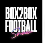 Box2Box Football Show